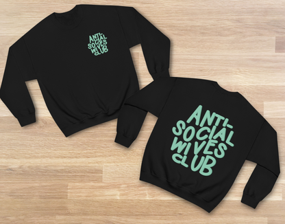 Anti Social Wives Club Crewneck