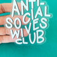Anti-Social Wives Club Sticker