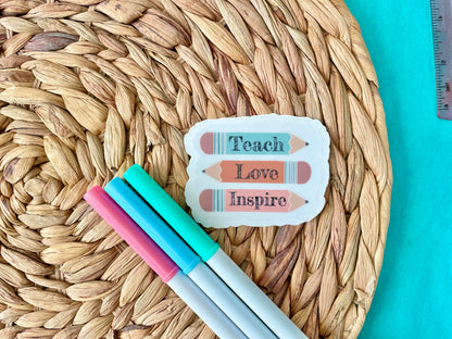 Teach Love Inspire Clear Sticker