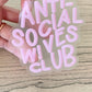 Anti-Social Wives Club Sticker