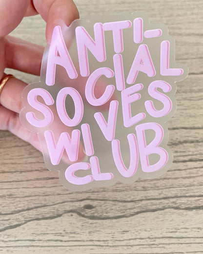 Anti-Social Wives Club Sticker
