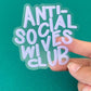 Anti-Social Wives Club Sticker